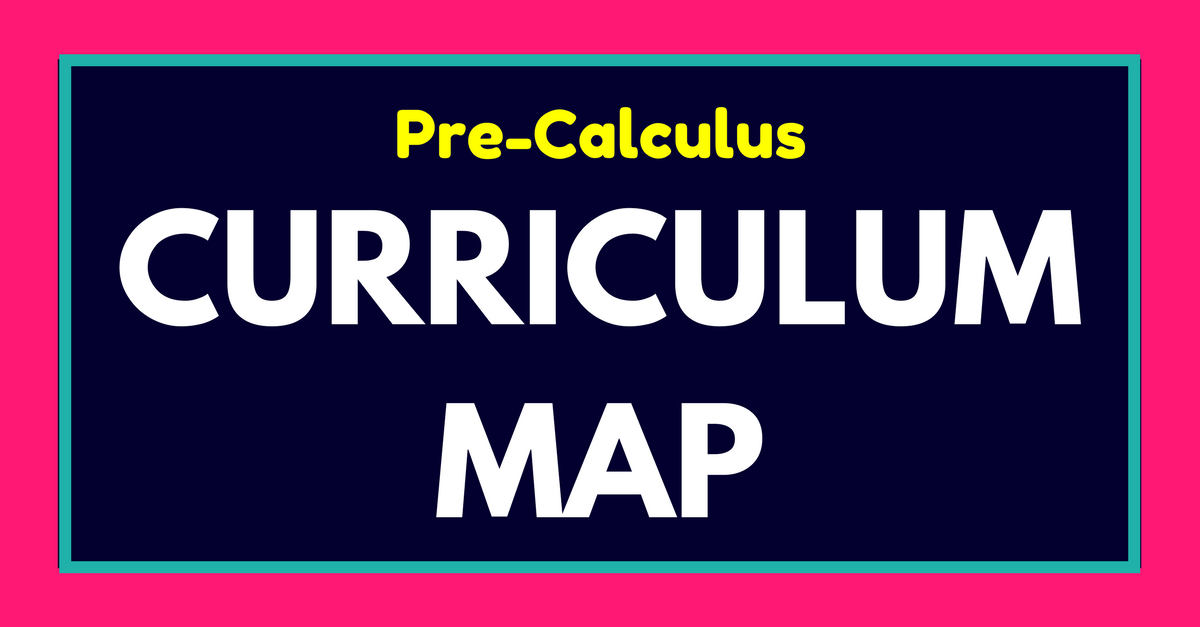 PreCalculus Curriculum Map